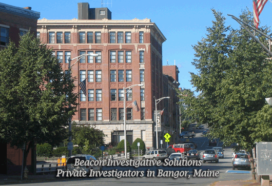Bangor Private Investigator Bangor Maine Private Investigator